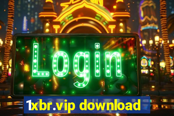 1xbr.vip download